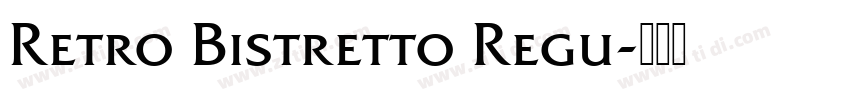Retro Bistretto Regu字体转换